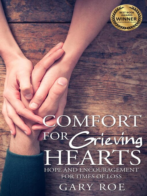 Title details for Comfort for Grieving Hearts by Gary Roe - Available